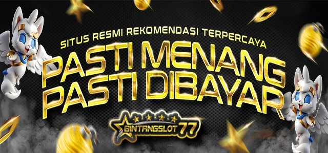 BINTANGSLOT77 SITUS REKOMENDASI RESMI
