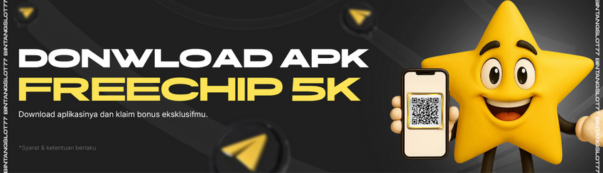 BONUS DOWNLOAD APK BINTANGSLOT77
