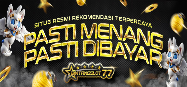 BINTANGSLOT77 SITUS REKOMENDASI RESMI